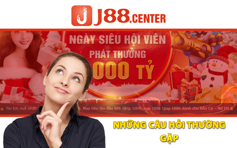 Những Câu Hỏi Thường Gặp